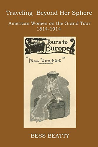 Cover of Traveling Beyond Her Sphere which features a souvenir image of a woman sitting on her trunk dressed for travel and the phrase " Bon Voyage"